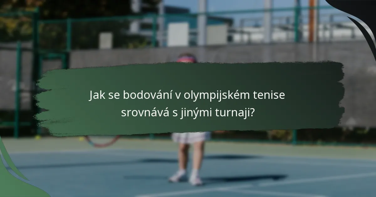Jak se bodování v olympijském tenise srovnává s jinými turnaji?