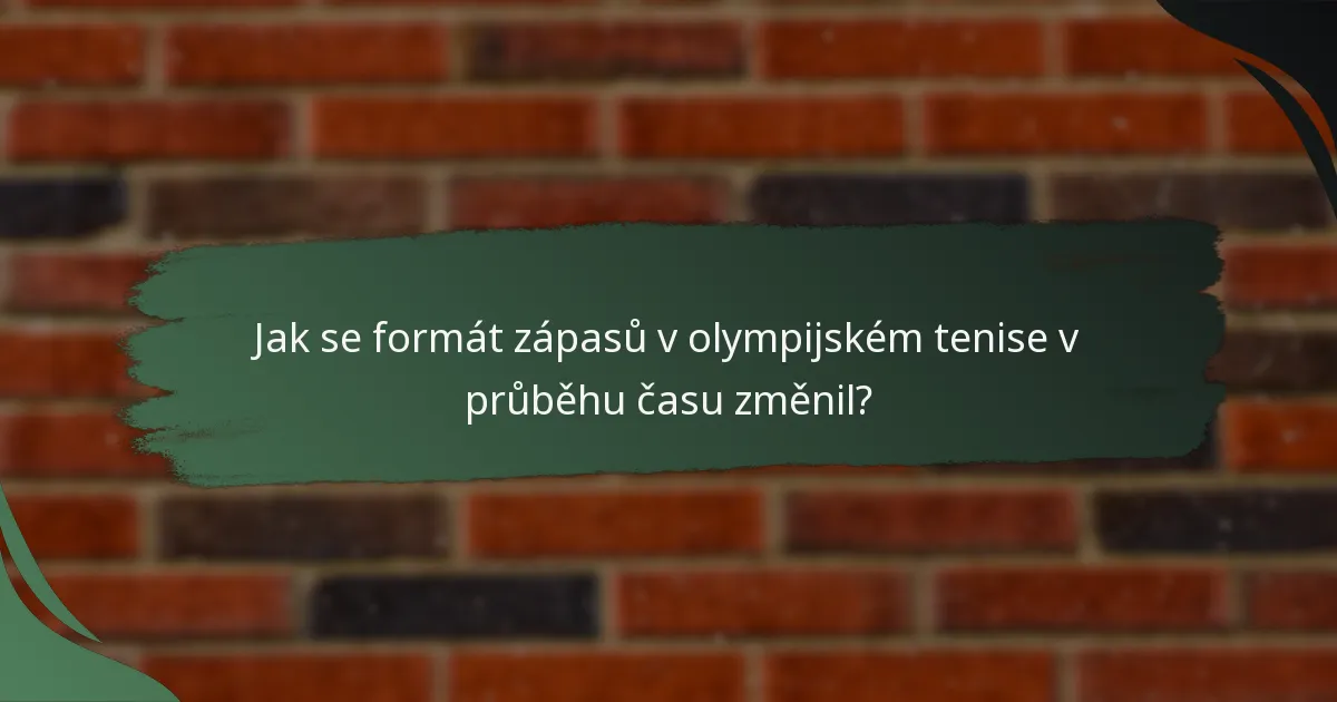 Jak se formát zápasů v olympijském tenise v průběhu času změnil?